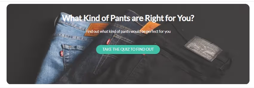 Quiz banner with folded jeans and CTA: "What Kind of Pants are Right for You? Take the quiz to find out."
