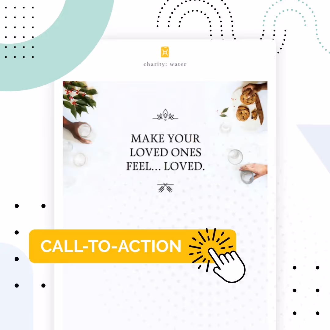 Email design example with bold yellow “Call-to-Action” button and message “Make your loved ones feel… loved,” showcasing effective CTA design.