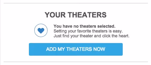 Fandango message prompting user to add favorite theaters with a heart icon and blue “Add My Theaters Now” button.