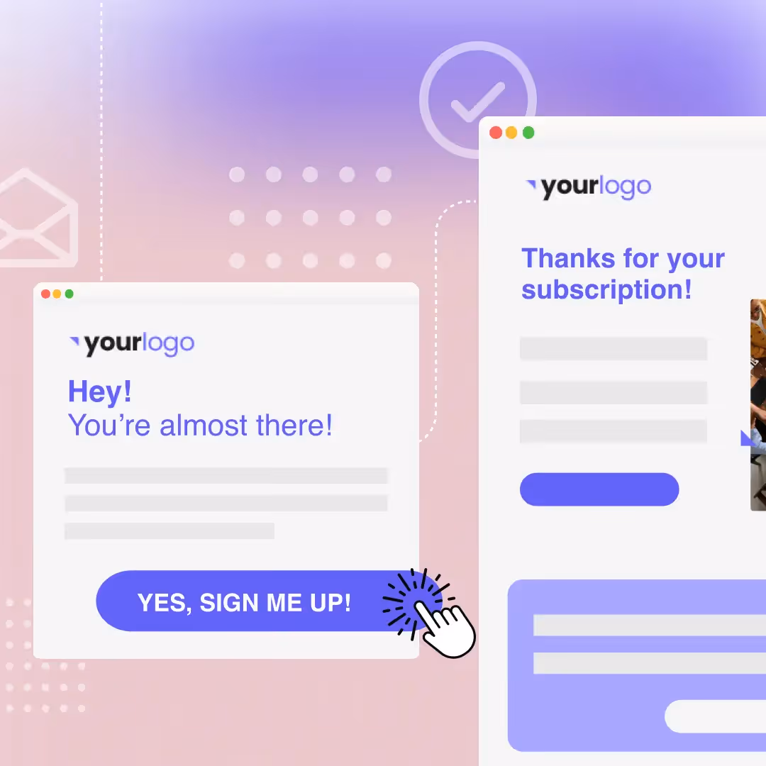 Subscription confirmation email templates with call-to-action buttons like “Yes, sign me up!” and thank-you messages for new subscribers.