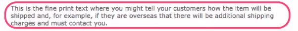 Example fine print text explaining shipping details, including overseas charges and contact requirements.