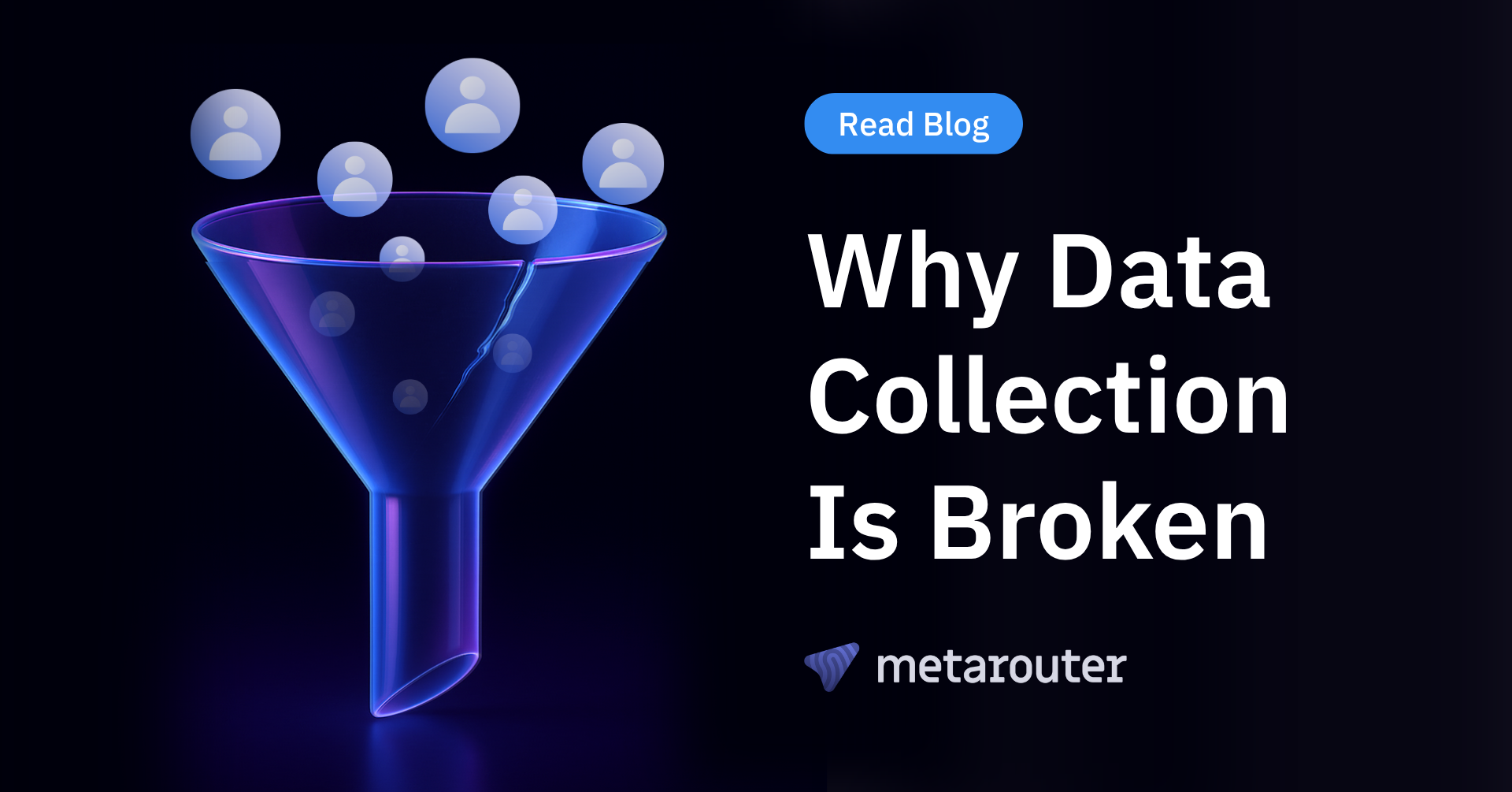 Why Data Collection Is Broken