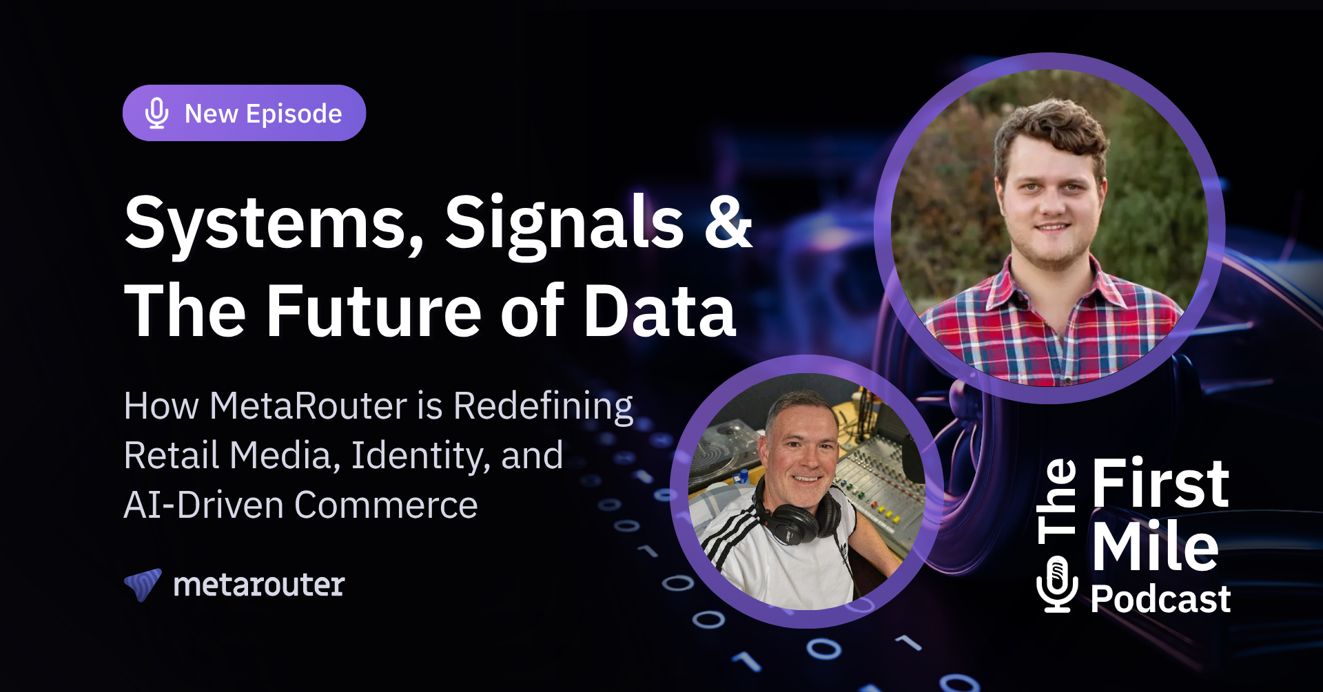 FirstMile Podcast with Dom Burch: MetaRouter, Retail Media, and the Future of Data Infrastructure