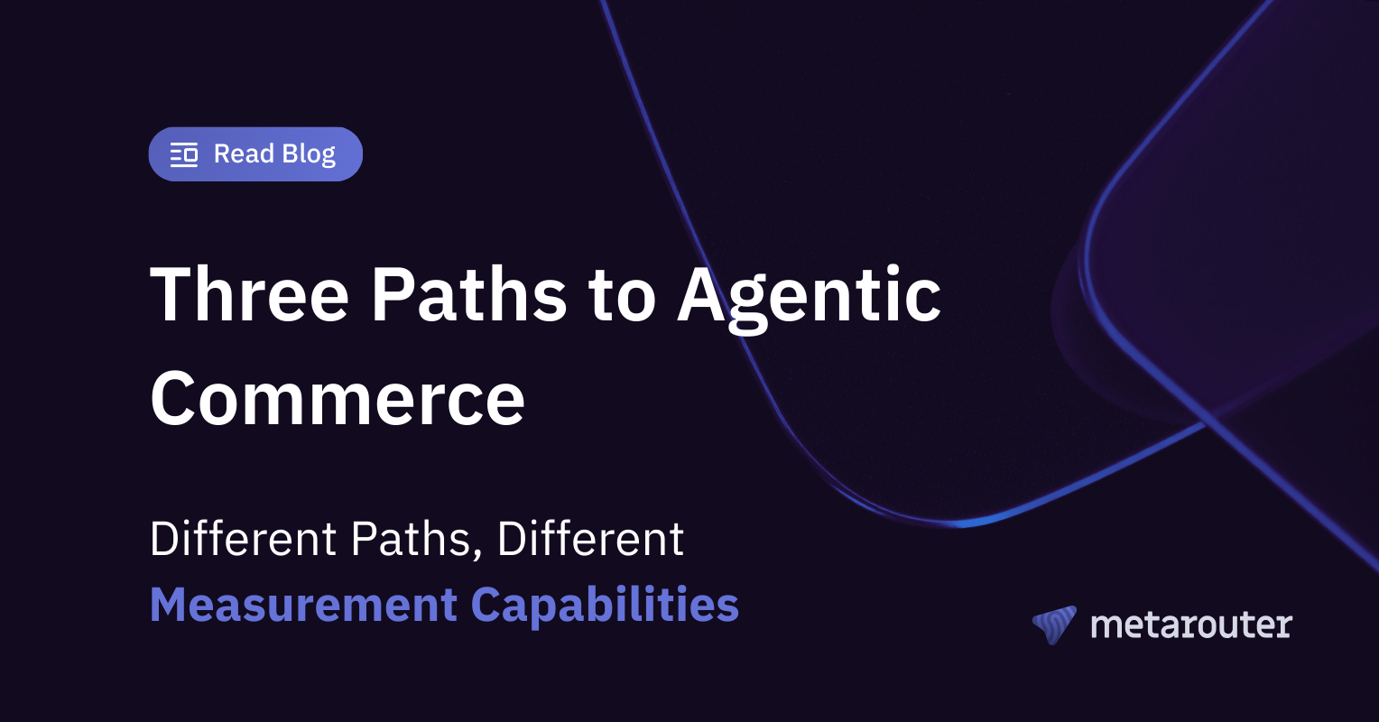 Three paths to agentic commerce and what they mean for measurement