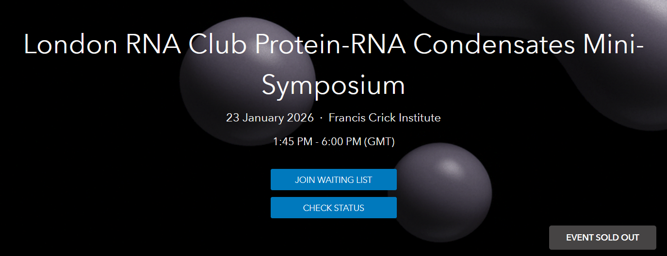 London RNA Club Protein-RNA Condensates Mini-Symposium