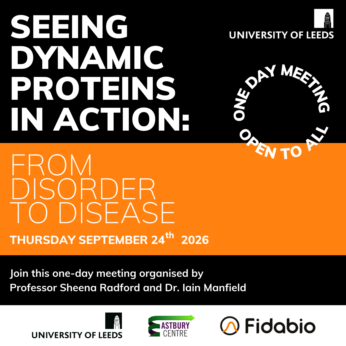 University of Leeds | Seeing Dynamic Proteins in Action: from disorder to disease 