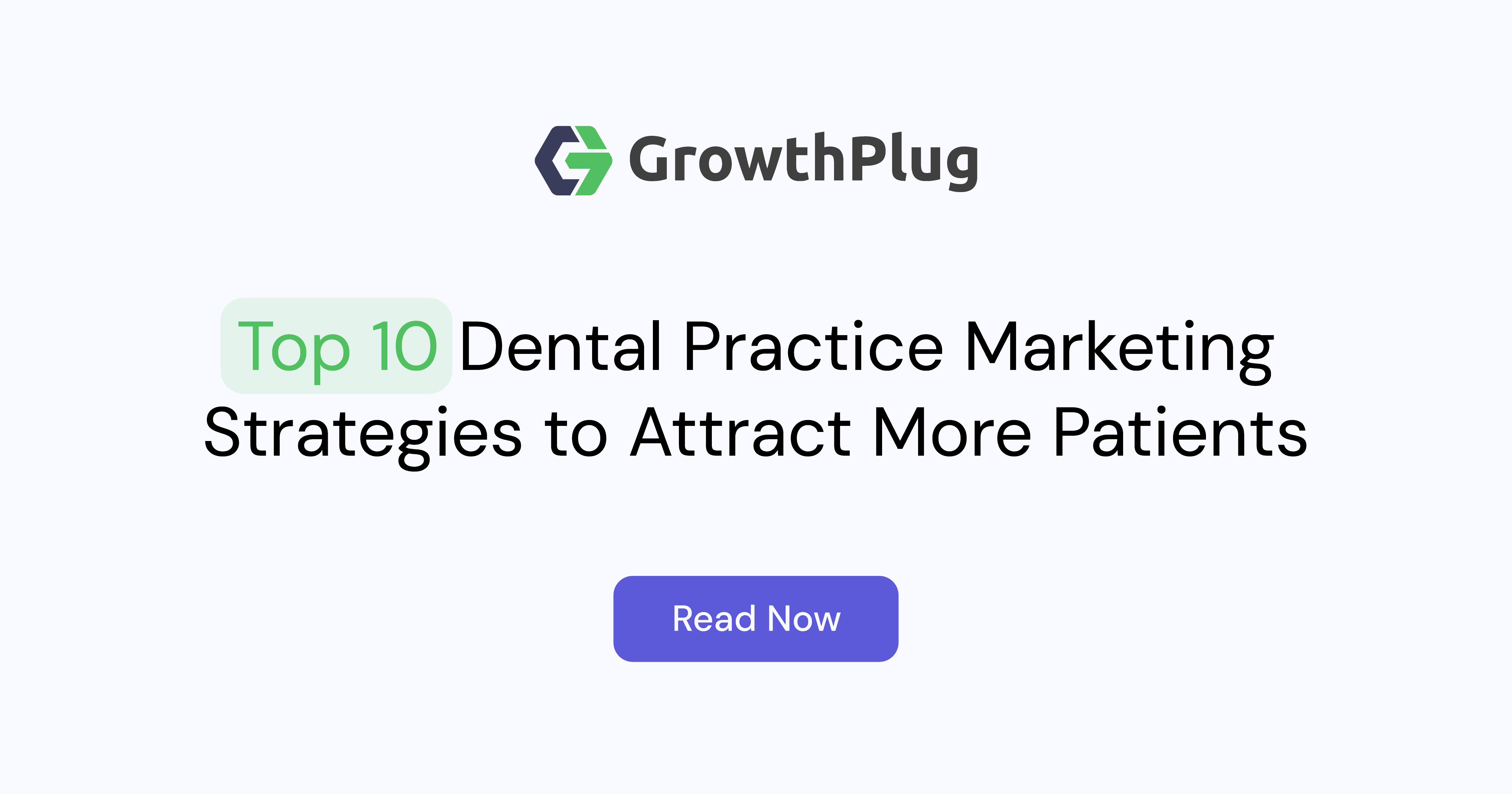 Top 10 Dental Marketing Strategies to Attract More Patients