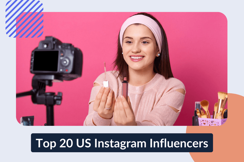 Top 20 US Instagram Influencers: Find US Instagram Influencers