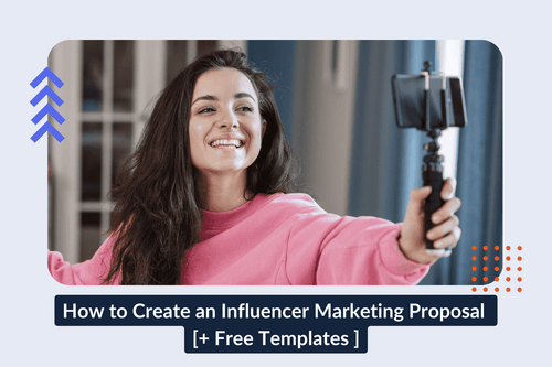 How to Write an Influencer Marketing Proposal [+Free Templates]