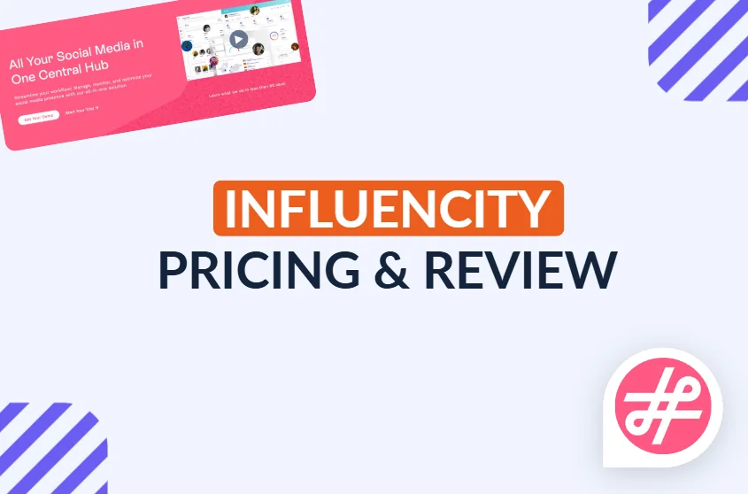 Influencity Pricing & Review: Is It Worth the Cost?