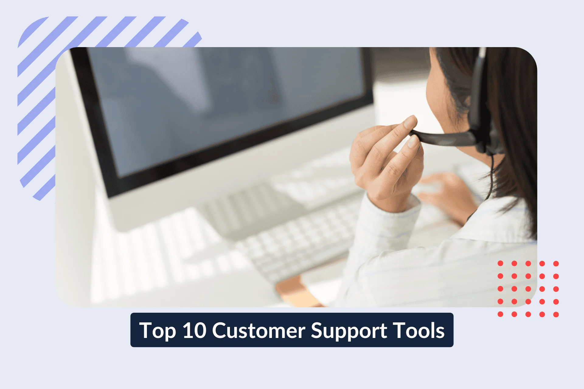 Top 12 Customer Support Tools for Seamless Ecommerce Experiences