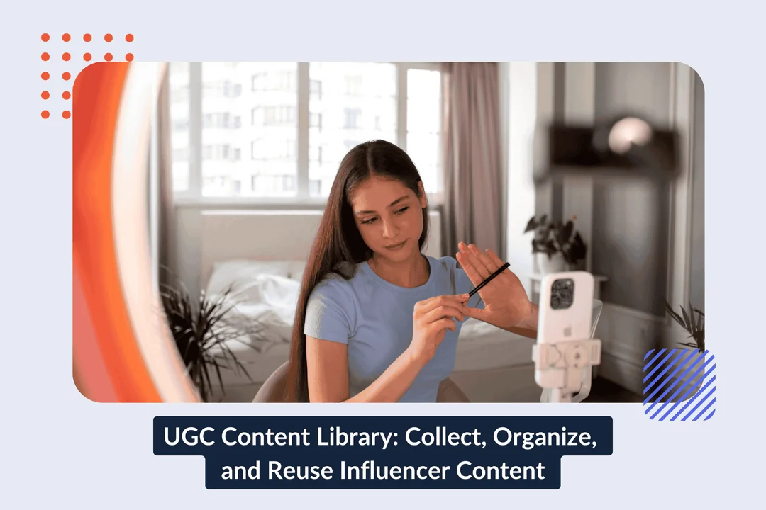 UGC Content Library: Collect, Organize, and Reuse Influencer Content