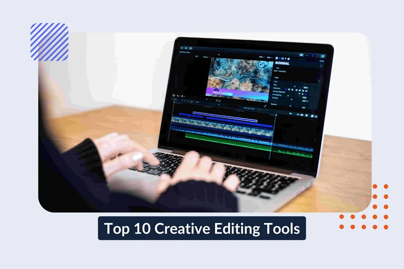 I 10 migliori tool di editing creativo per la creazione di contenuti