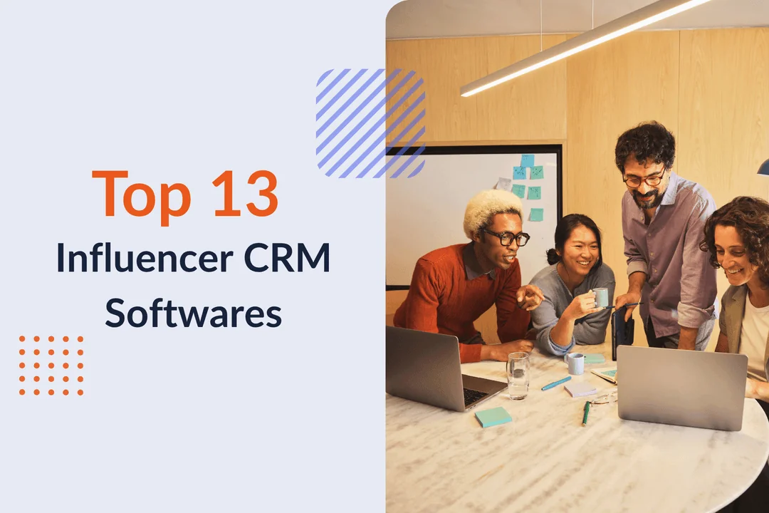 Top 13 Influencer CRM Software voor het Beheren van Creatorrelaties