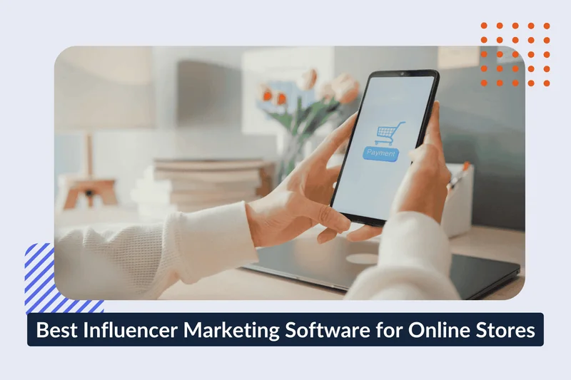 Best Influencer Marketing Software for Online Stores
