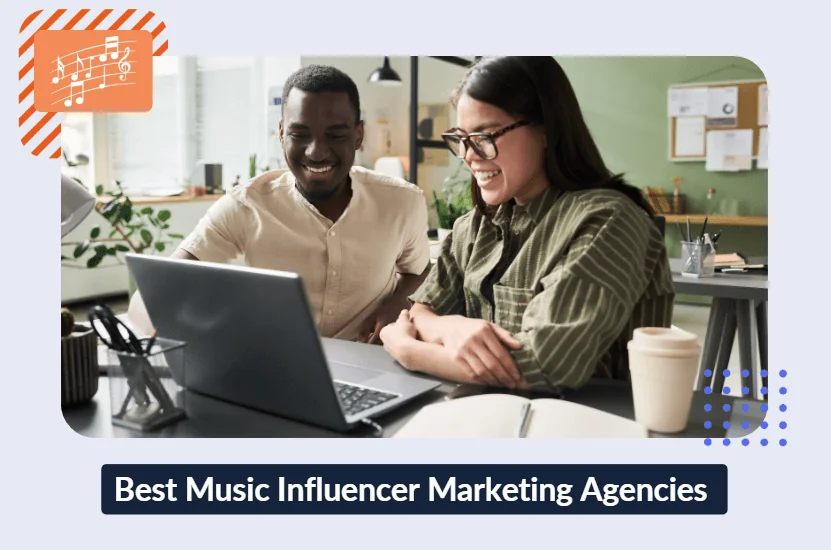 Best Music Influencer Marketing Agencies