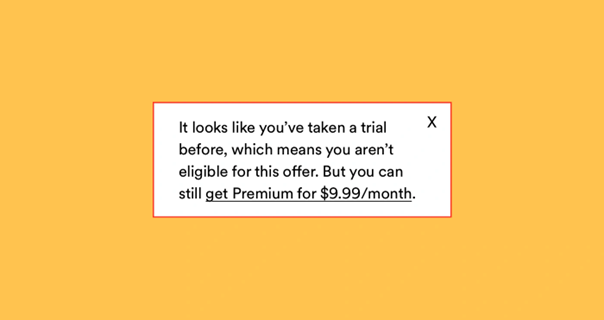 An error popup with the text ""It looks like you've taken a trial before, which means you aren't eligible for this offer. But you can still get Premium for $9.99/month.".