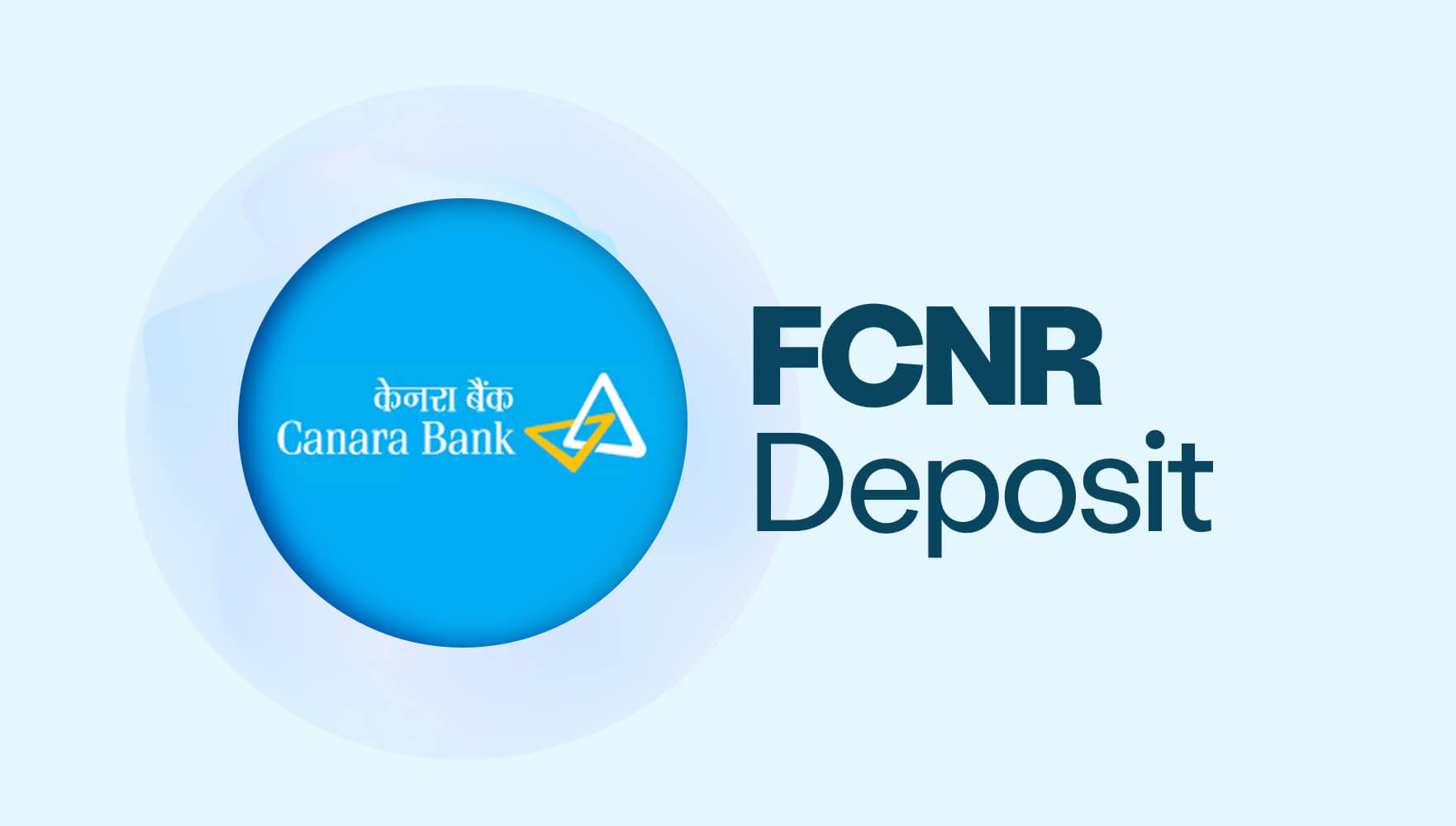 Canara Bank FCNR Account: Canara Bank FCNR Rates &amp; Advantages