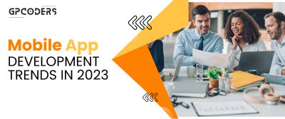 Mobile App Development Trends In 2023
