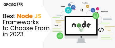 Best Node JS Frameworks to Choose From in 2023