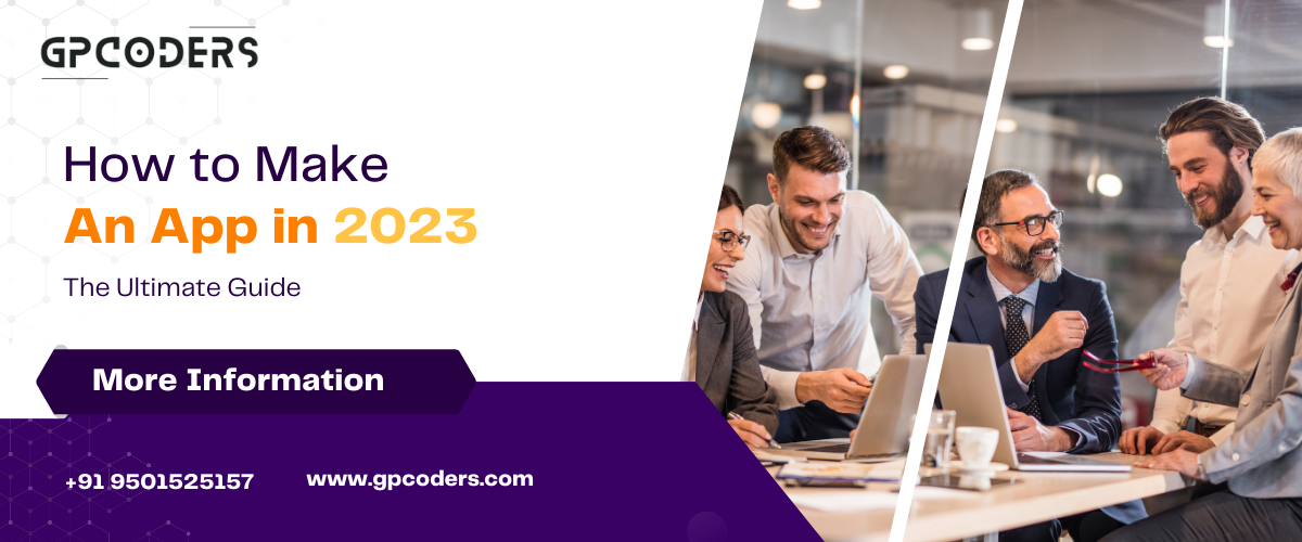 How to Make an App in 2023: The Ultimate Guide