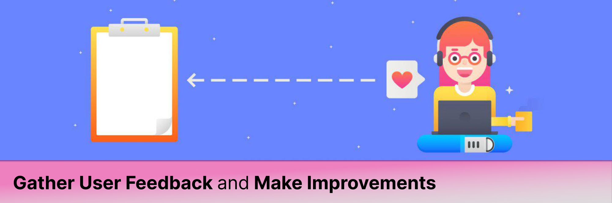 Gather User Feedback and Make Improvements