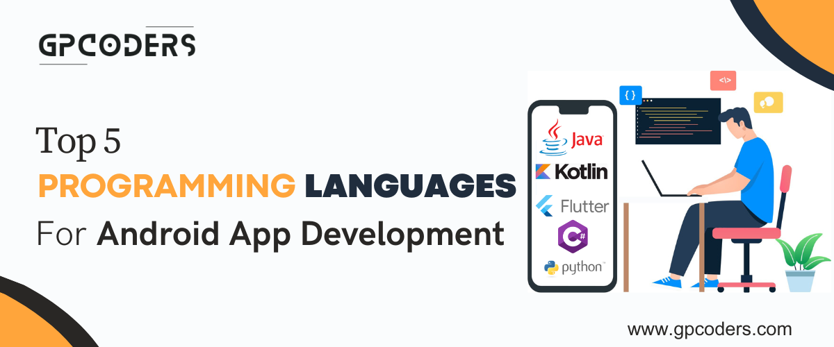 Top 5 Programming Languages for Android App Development