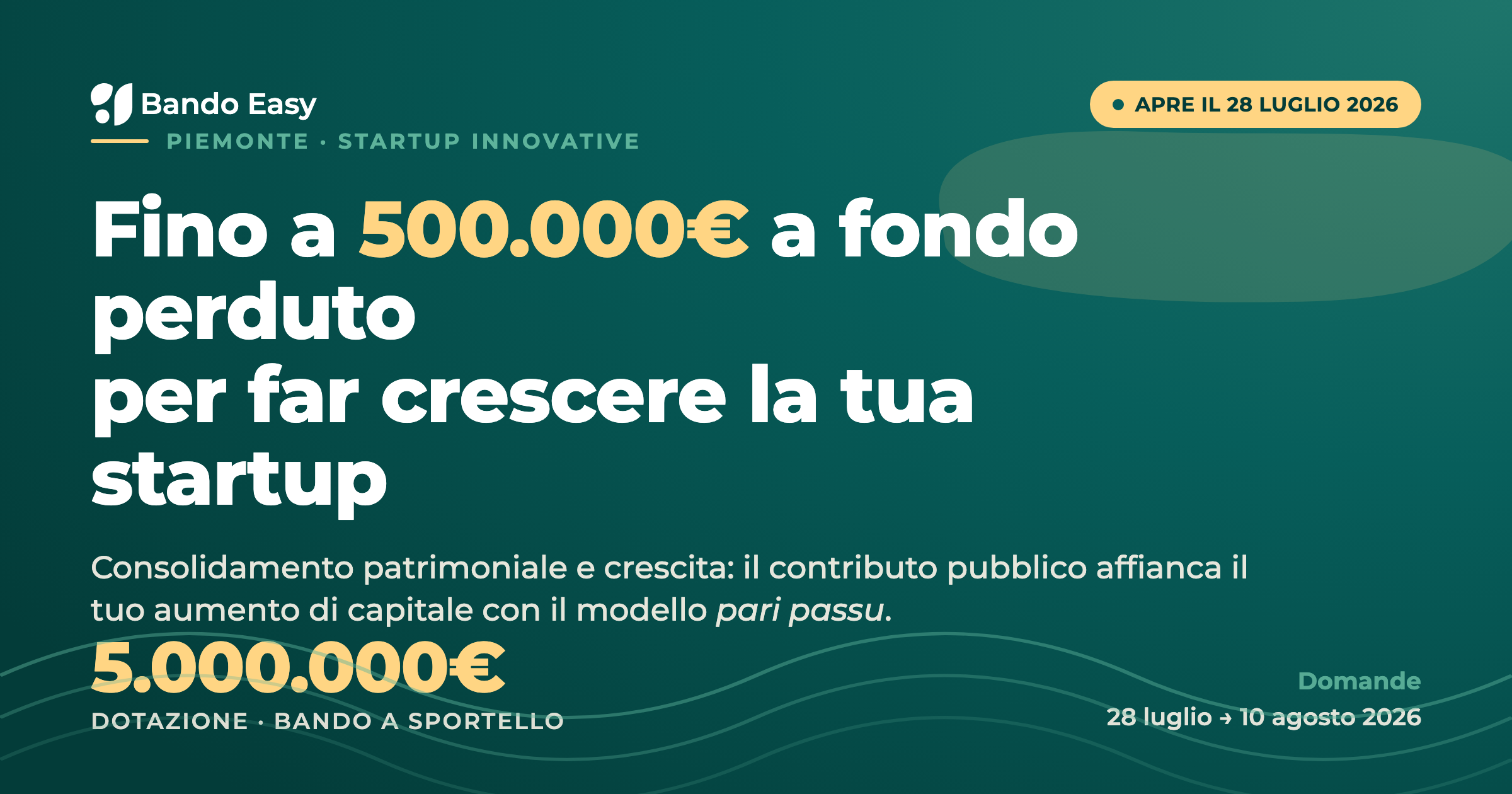 Bando startup innovative Piemonte 2026: fino a 500.000 euro a fondo perduto, domande dal 28 luglio al 10 agosto 2026