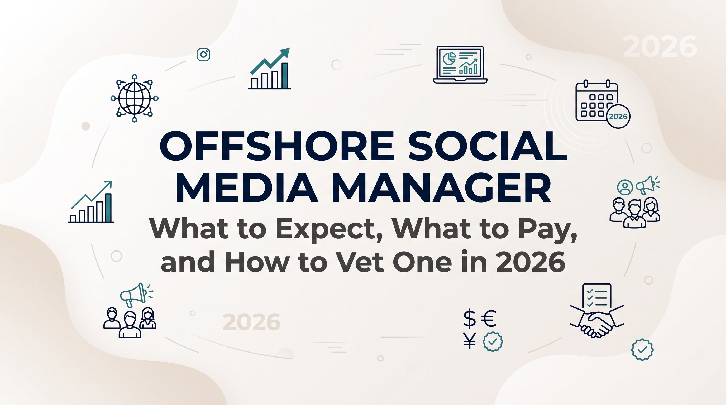 Offshore Social Media Manager: What to Expect, What to Pay, and How to Vet One in 2026 — featured image