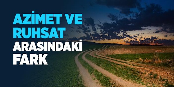 Azimet Ruhsat ve Mezhepler