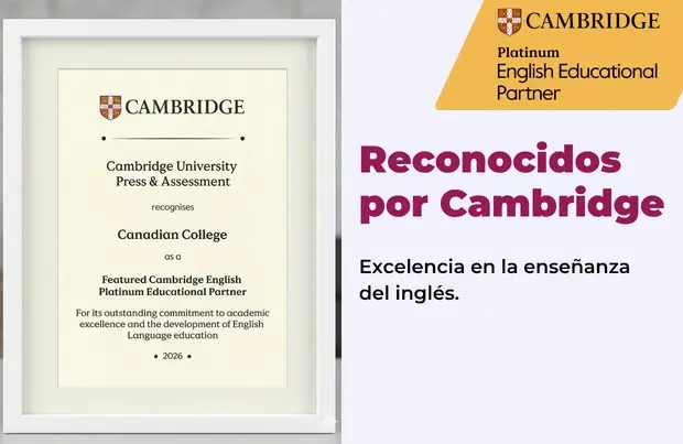 Imagen corporativa que muestra a la izquierda un certificado oficial enmarcado de Cambridge University Press & Assessment que reconoce a Canadian College como Featured Partner Global. A la derecha, destaca el texto en letras grandes "Reconocidos por Cambridge" y el subtítulo "Excelencia en la enseñanza del inglés", junto al sello oficial de Platinum English Educational Partner.
