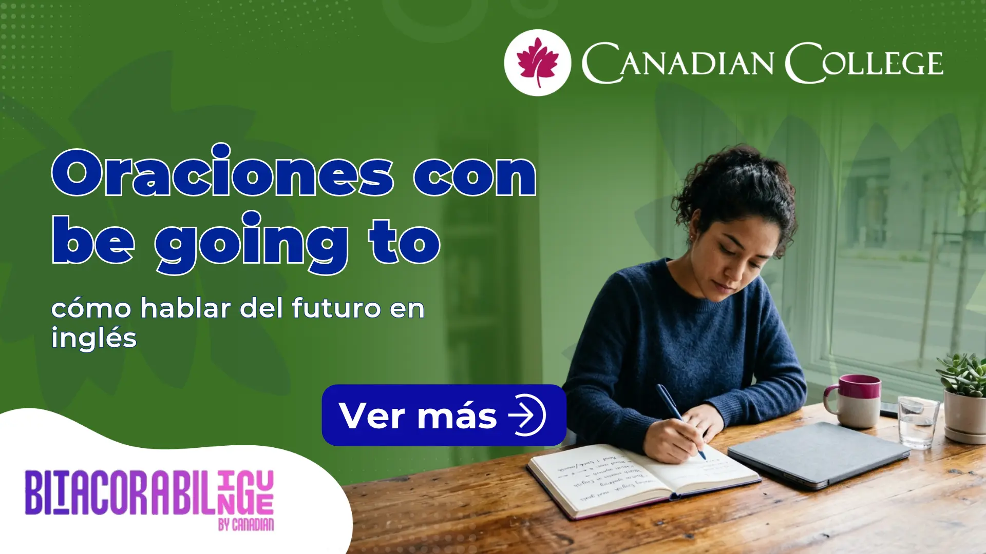 Banner con una mujer escribiendo en una libreta junto a una taza de café y el texto "Oraciones con be going to: cómo hablar del futuro en inglés."