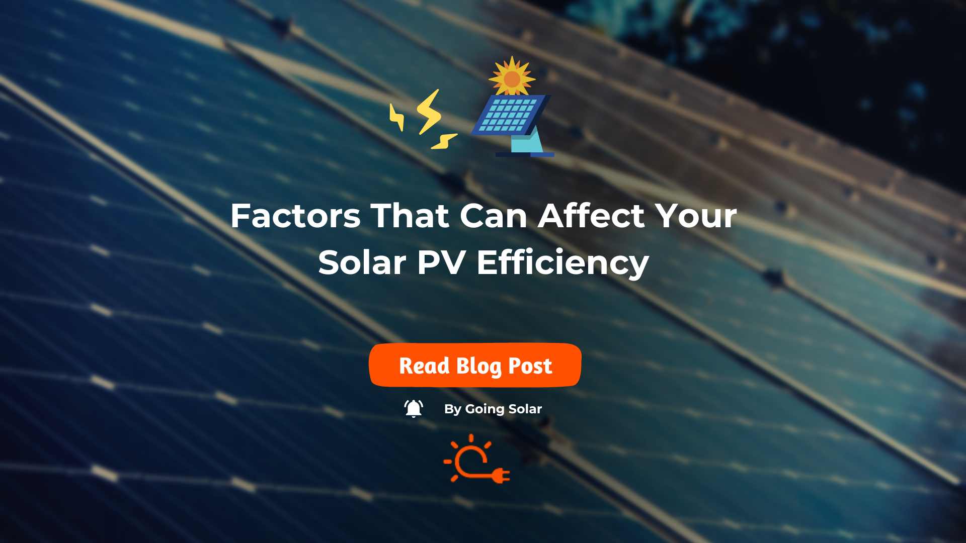 Factors That Can Affect Your Solar PV Efficiency