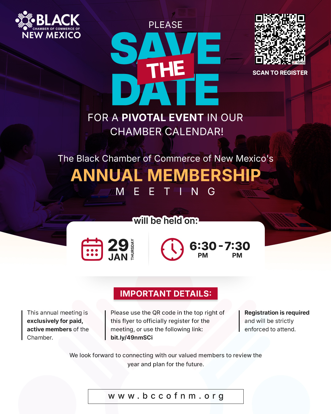 A flyer titled "Save the Date" for The Black Chamber of Commerce of New Mexico's Annual Membership Meeting. At the top, the text "SAVE THE DATE" is displayed in a stylized layout with "THE" in a red box. The header text reads: "FOR A PIVOTAL EVENT IN OUR CHAMBER CALENDAR!" The main event title, "ANNUAL MEMBERSHIP MEETING," is prominently displayed in large black letters on a white background. Below, the date is shown as "29 JAN" with the time listed as "6:30 - 7:30 PM." Under a dividing line, a section labeled "IMPORTANT DETAILS" states that the meeting is exclusively for paid, active members and instructs attendees to register using the QR code at the top right or the link: bit.ly/49nmSCI. The flyer concludes with a message about reviewing the year and planning for the future, and the chamber's website: www.bccofnm.org. The background features a light pattern of abstract geometric lines and shapes.