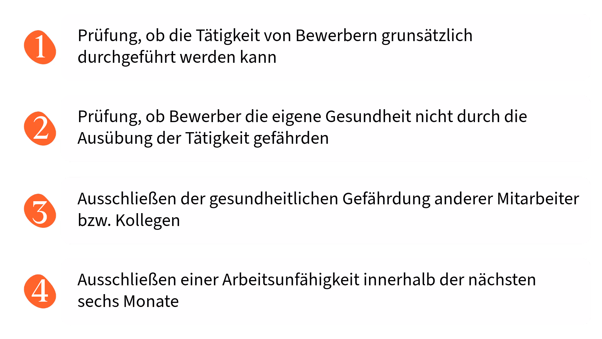Die Einstellungsuntersuchung verfolgt vier Ziele