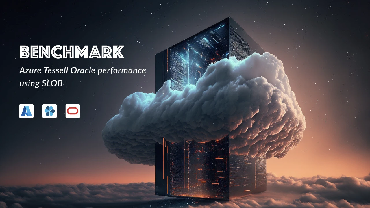 Benchmark Azure Tessell Oracle performance using SLOB | Tessell