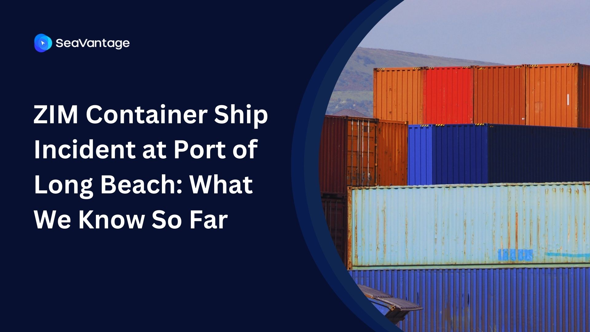 ZIM Container Ship Incident at Port of Long Beach: What We Know So Far