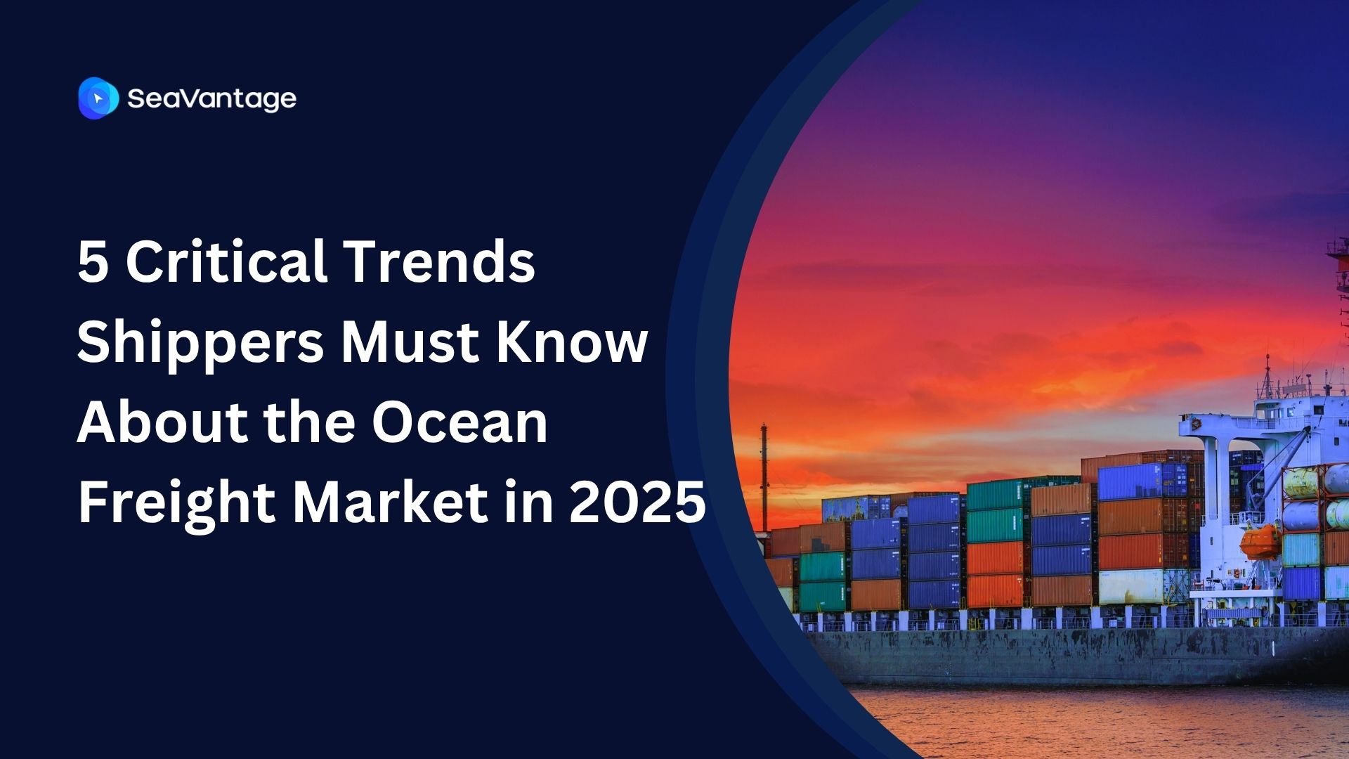 5 Critical Trends Shippers Must Know About the Ocean Freight Market in 2025