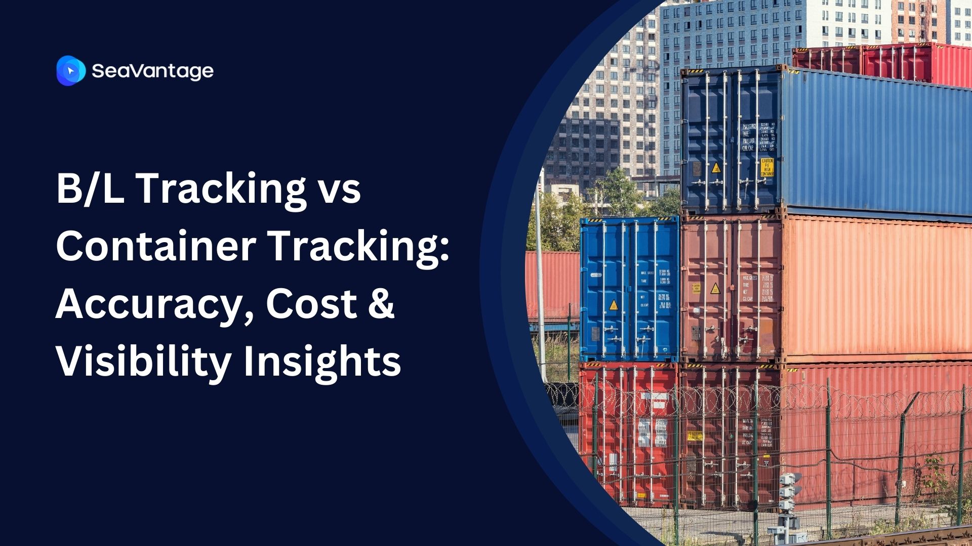 B/L Tracking vs Container Tracking: Accuracy, Cost & Visibility Insights