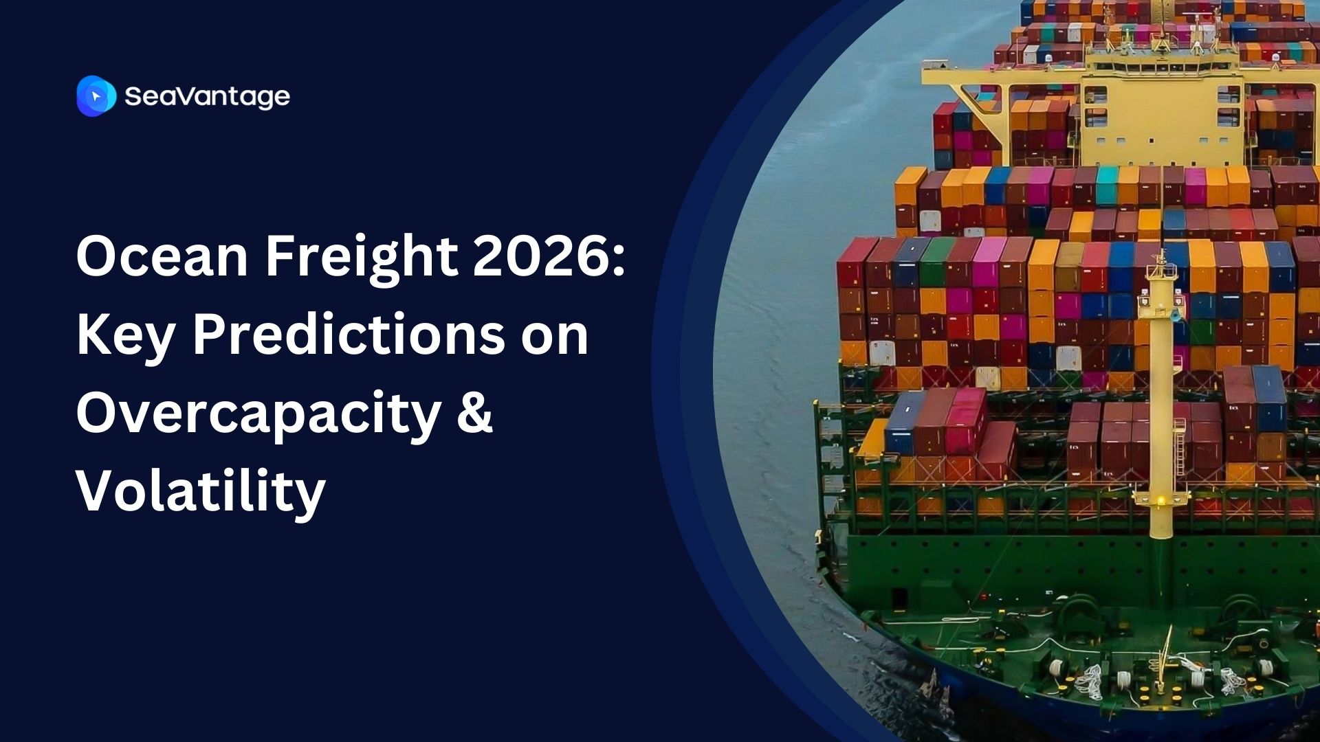 2026 Ocean Shipping Outlook: Overcapacity, Chaos & Opportunities