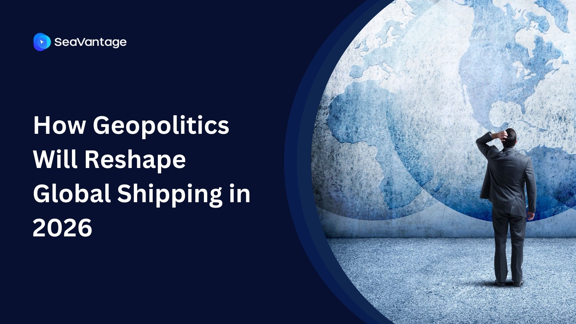 How Geopolitics Will Reshape Global Shipping in 2026