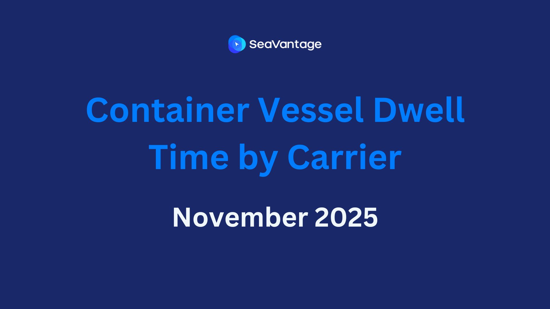 Container Vessel Dwell Time by Carrier – November 2025 Analysis