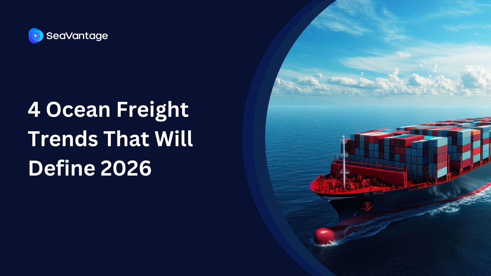 4 Ocean Freight Trends That Will Define 2026