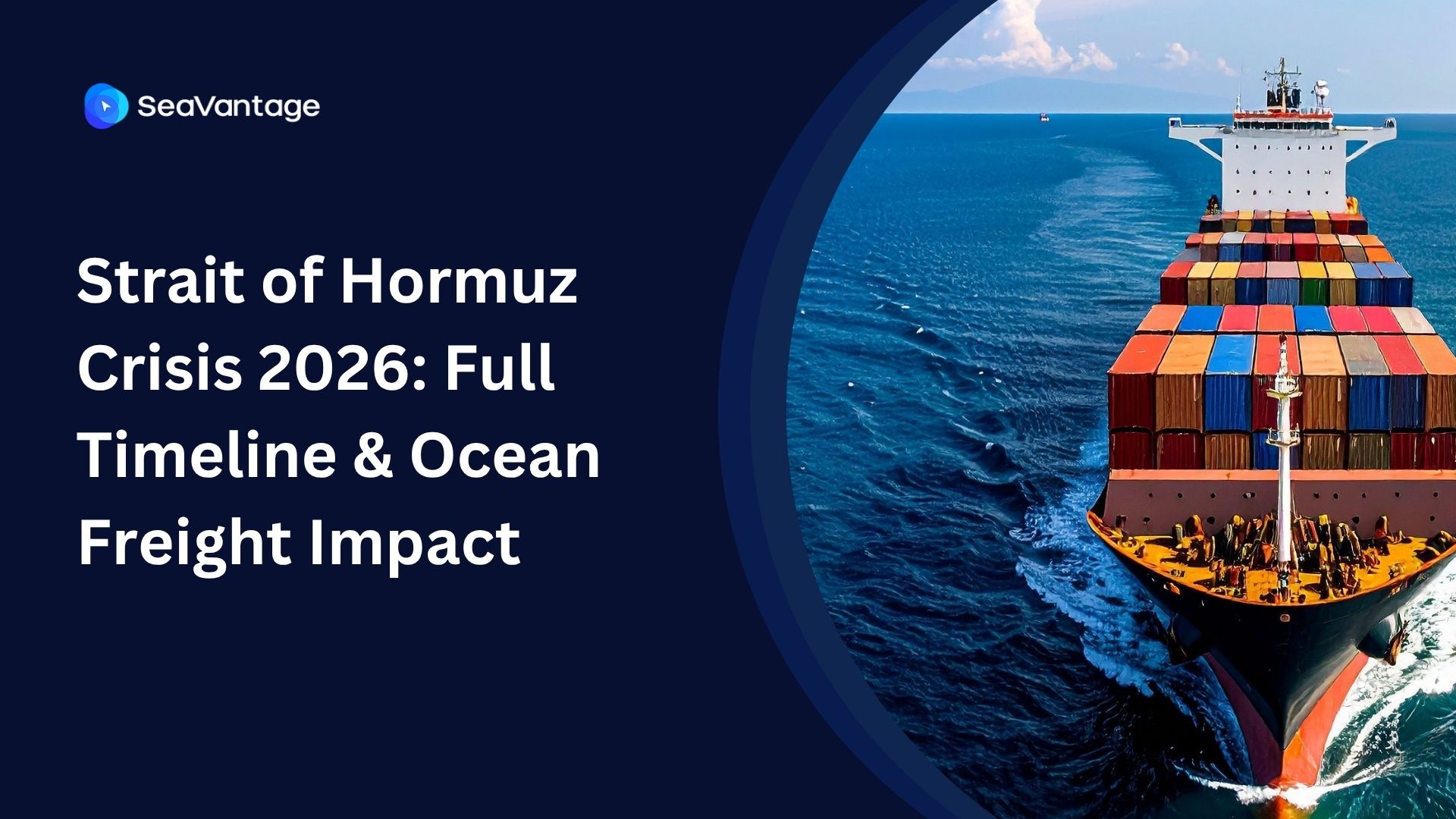 Strait of Hormuz Crisis 2026: Full Timeline & Ocean Freight Impact 