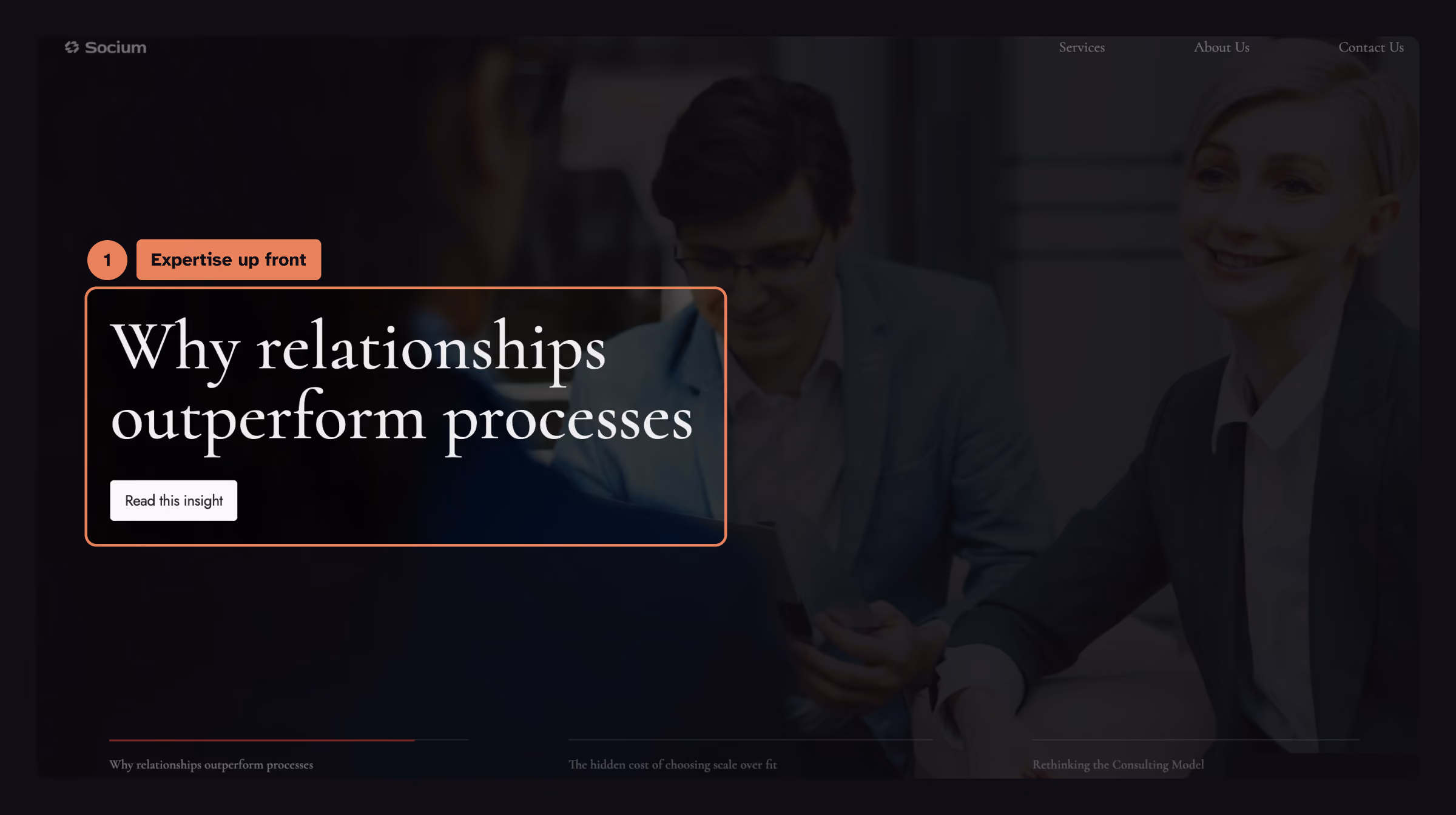 Expertise up front: Socium homepage hero with the headline “Why relationships outperform processes,” one of three rotating insights, highlighted.