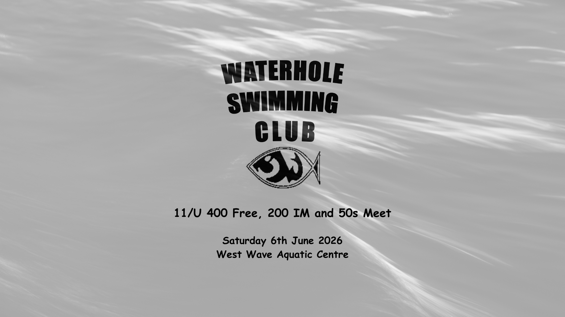 Waterhole 11/U 400 Free, 200 IM and 50s Meet