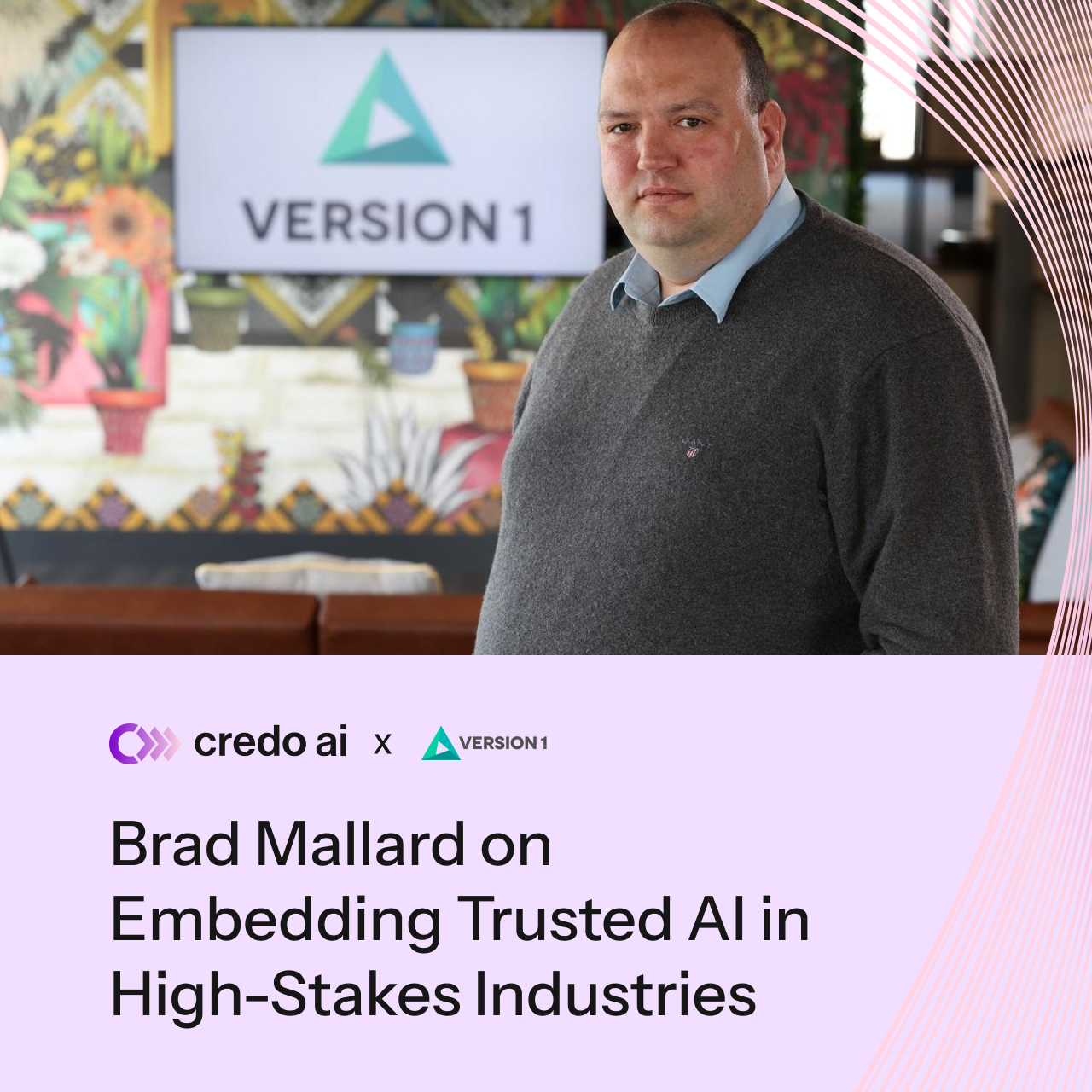Interview with Brad Mallard (Version 1): Embedding Trusted AI in High-Stakes Industries