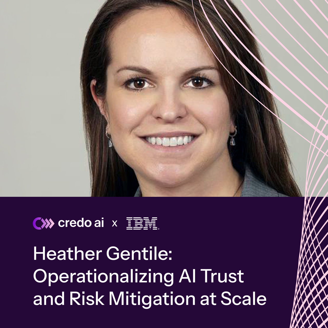 Interview with Heather Gentile (IBM): Operationalizing AI Trust and Risk Mitigation at Scale