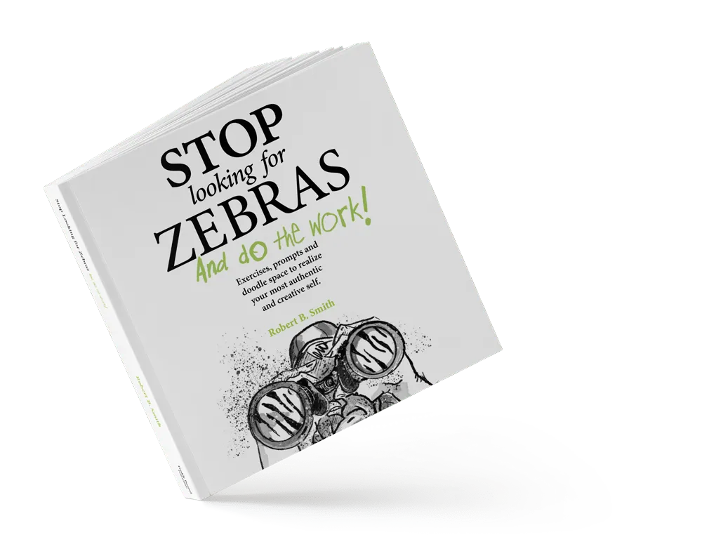 Stop Looking for Zebras and Do the Work! workbook