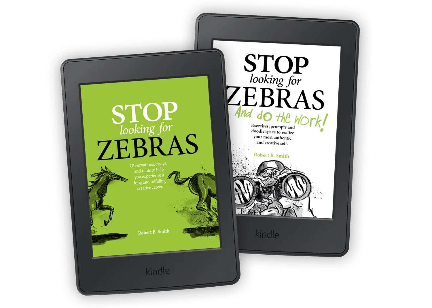 Two Kindles stacked on top of each other, fanned out to see both book covers; 'Stop Looking for Zebras' book and 'Stop Looking for Zebras and Do the Work!' workbook.